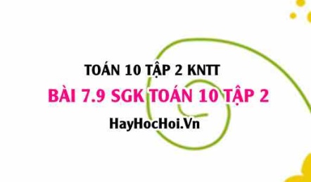 Bài 7.9 SGK Toán 10 tập 2 Kết nối tri thức